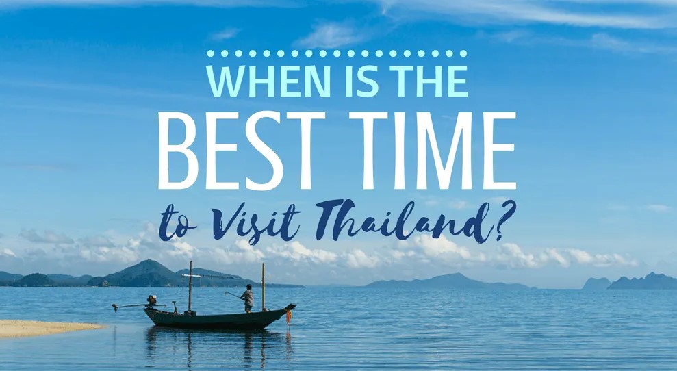 When's The Best Time Of Year To Visit Thailand?
